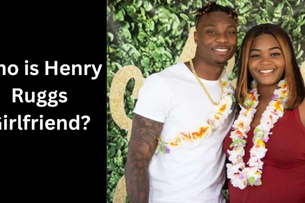 Who is Henry Ruggs Girlfriend?